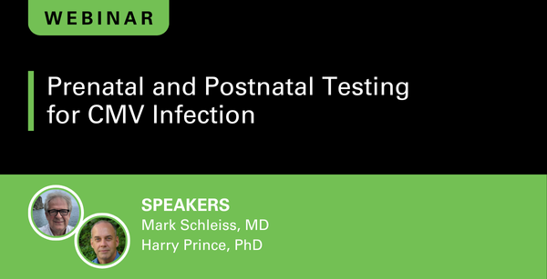 Prenatal and Postnatal Testing for CMV Infection